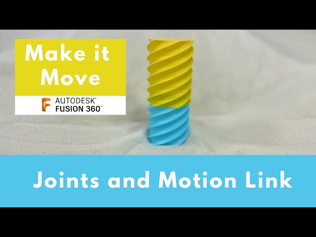 Cylindrical Joint and Motion Link - Fusion 360