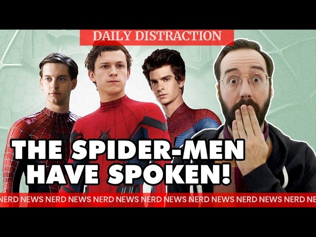 All 3 Spider-Men Break Their Silence + More! (Daily Nerd News)