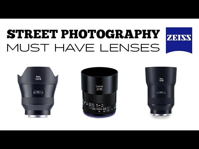 MUST HAVE Sony/Zeiss Lenses For STREET Photography