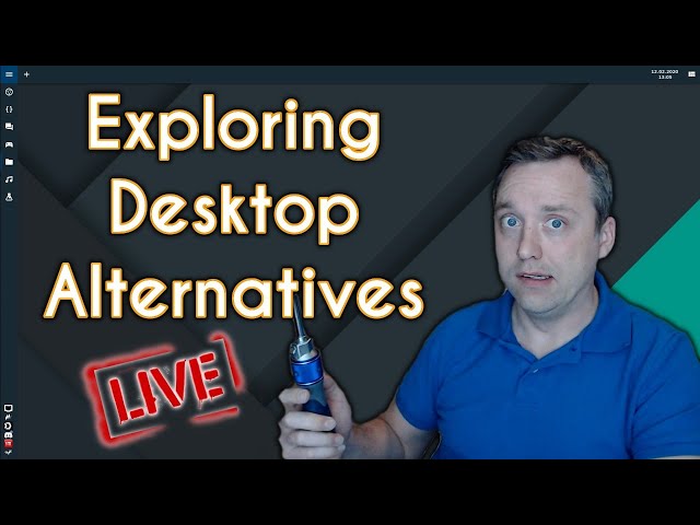 Exploring Desktop Alternatives Live