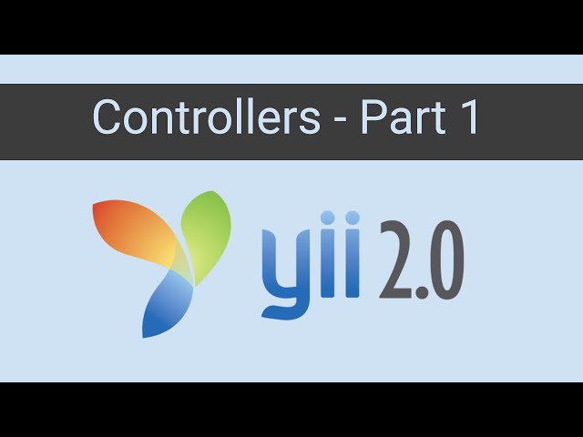 yii2 controllers e1 - yii2 tutorials | Part 4