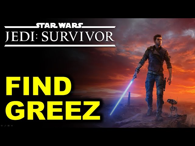Find Greez | Star Wars Jedi: Survivor