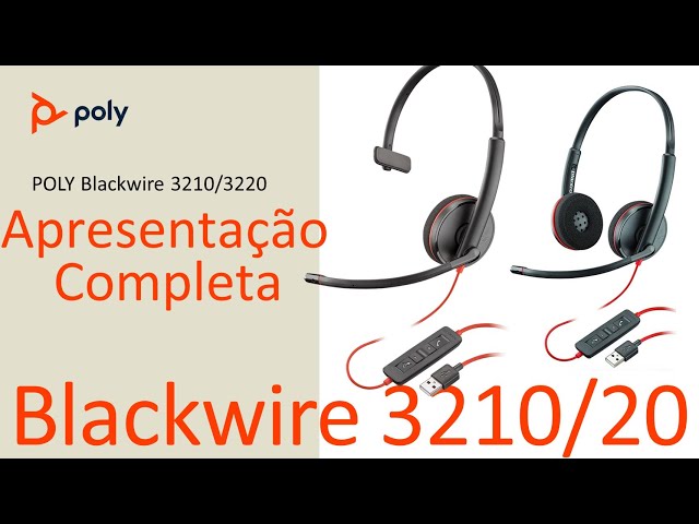 Poly Blackwire 3210 e 3220 - Apresentação Completa - Português