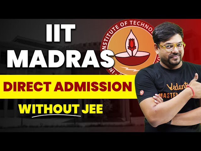 IIT Without JEE | IIT Madras - BSc in Computer Science and Data Analytics | Complete Details