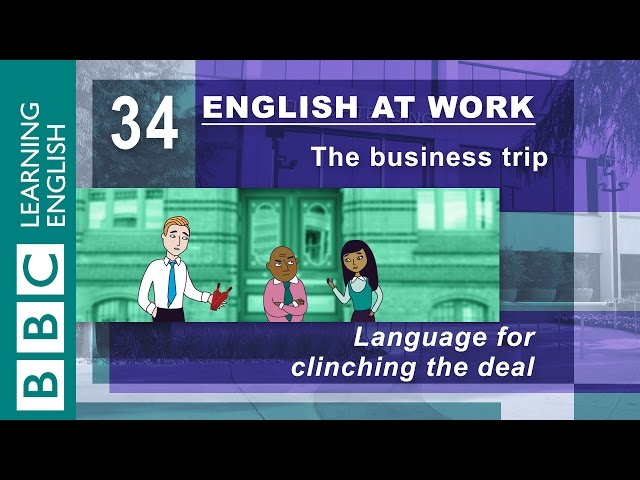Clinching the deal - 34 - English at Work has the language for when you need to finish a deal