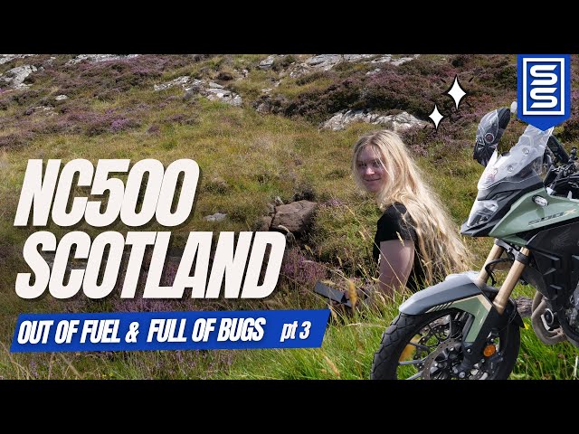Fuel Fiasco and Bug Battle on the NC500 Route