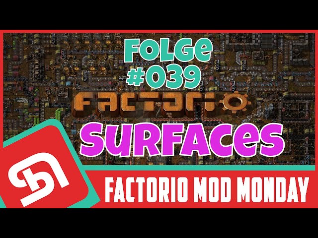 FACTORIO | Mod Monday | Episode #039 | Surfaces_Remake