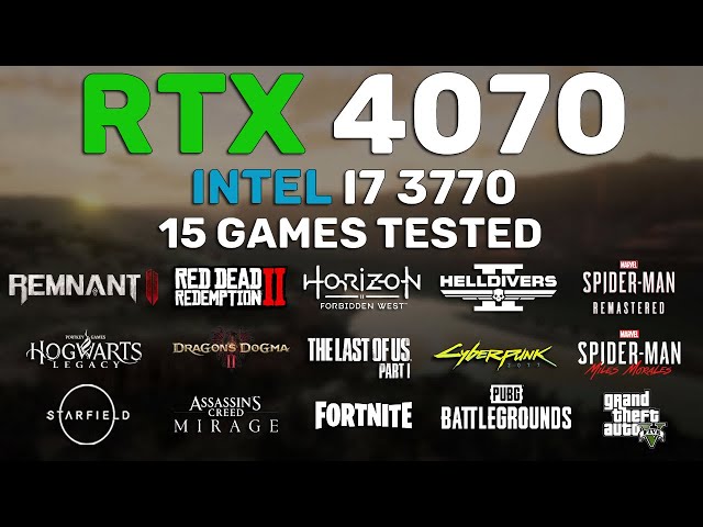 RTX 4070 - i7 3770 - Test in 15 Games - How bad is it???