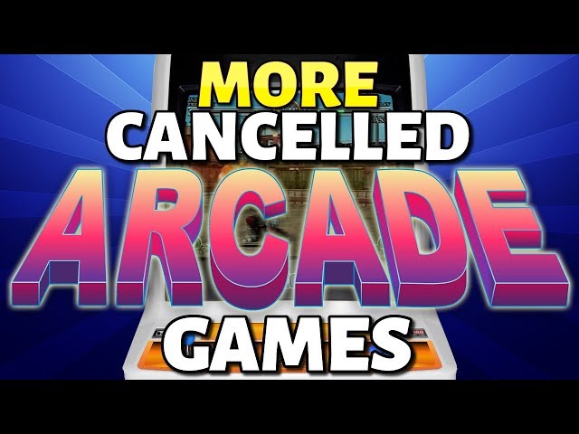 20 MORE Cancelled Arcade Games