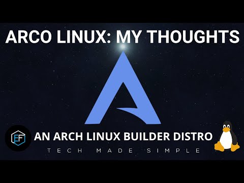 Arco Linux: My Thoughts
