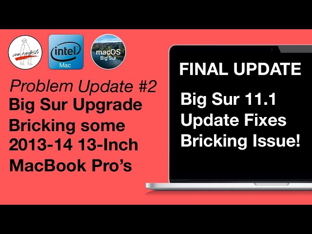 Big Sur 11.1 Update Fixes Bricking issue for 2013-14 13" MacBook Pros - Final Update!