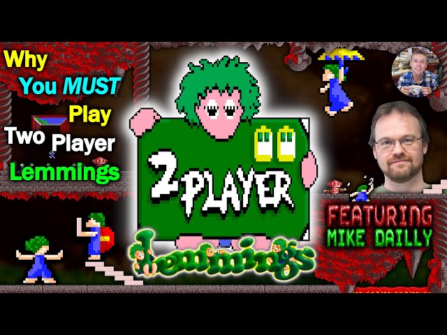 You *MUST* Try Two Player Lemmings! (Featuring Mike Dailly)