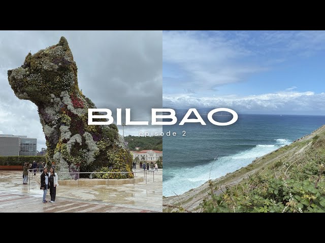 What YOU can do in Bilbao, Spain! | episode 2