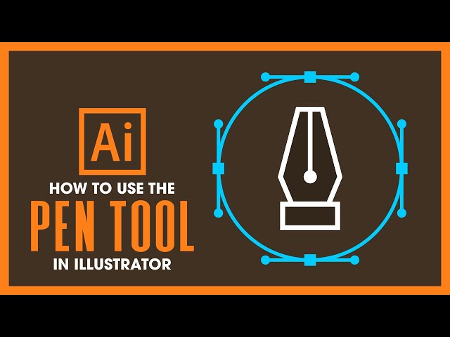 How To Use The Pen Tool in Illustrator
