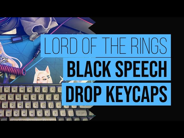 Drop Lord of the Rings Black Speech keycaps and switch swap.