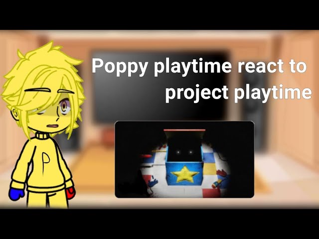 poppy playtime react to project playtime