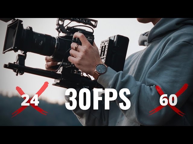 Why you SHOULD shoot in 30fps!!