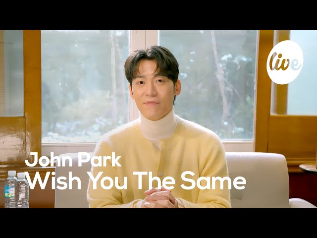 [4K] John Park - “Wish You The Same (Prod. Lee Sang Soon)” by Lee Hyo Ri [it's Live]