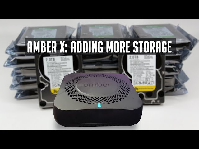 Amber X: Adding More Storage