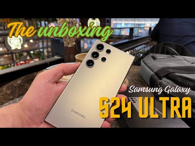 Samsung Galaxy S24 Ultra unboxing - Best smartphone of 2024!