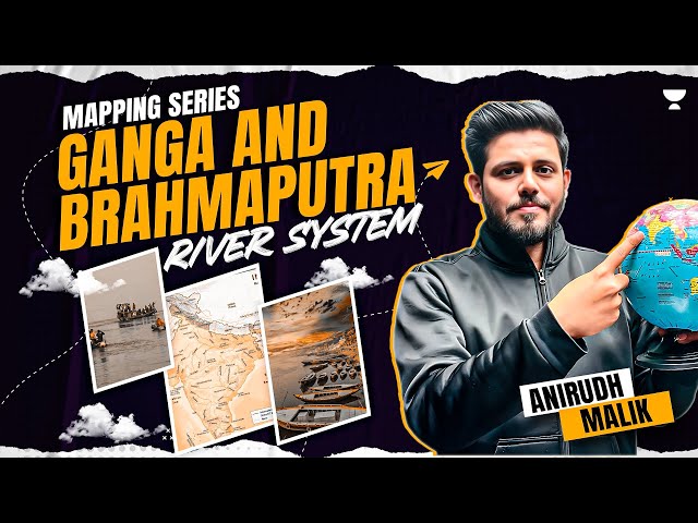 [Geography]Ganga And Brahmaputra River System through Map | UPSC Prelims 2024 | Anirudh Malik