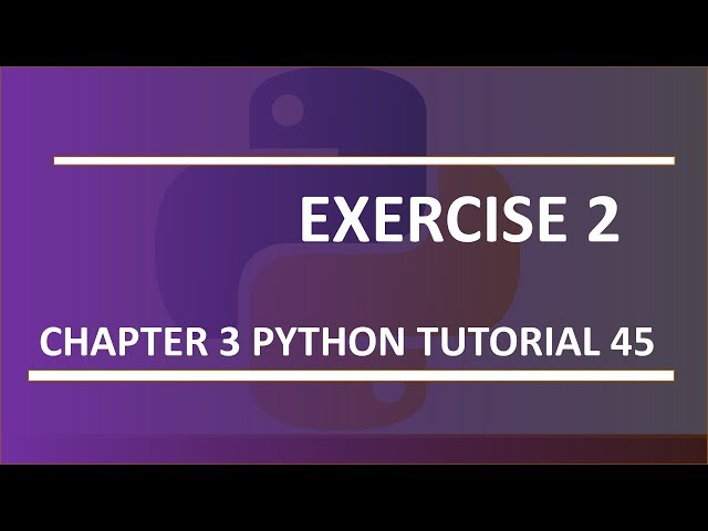 Chapter 3 : Exercise 2 : Python tutorial 45