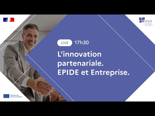L'innovation partenariale. EPIDE et Entreprise.