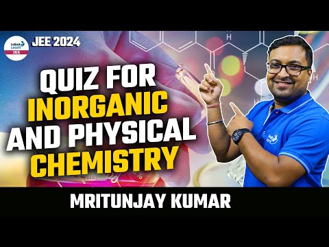 JEE Chemistry - Grade 12 || Mritunjaya Kumar || #JEEMain || Infinity Learn JEE