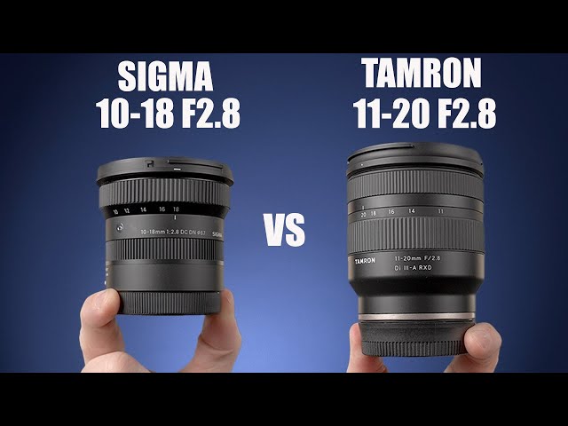 Sigma 10-18 F2.8 vs Tamron 11-20 F 2.8 - Best Wide Zoom For APS-C