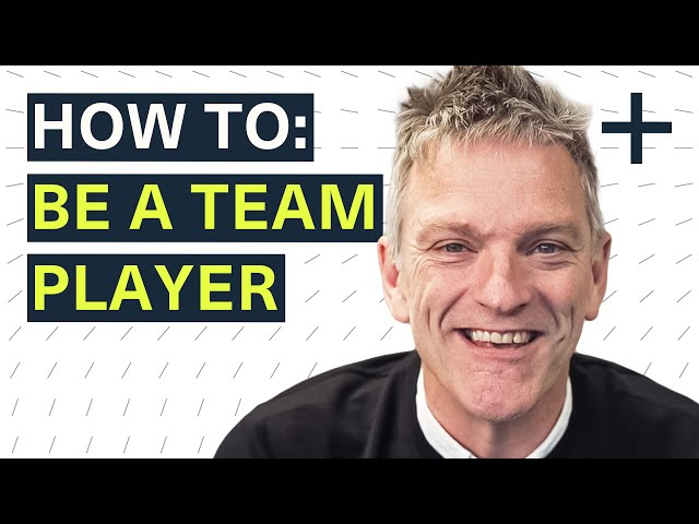 How To… Be a Team Player | Performance People