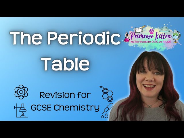 The periodic table | Revision for GCSE Chemistry