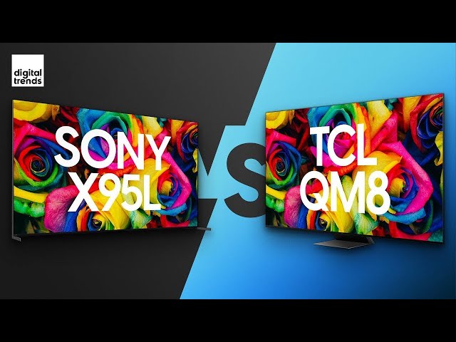 Sony X95L vs. TCL QM8 | The One To Want vs. the One To Buy