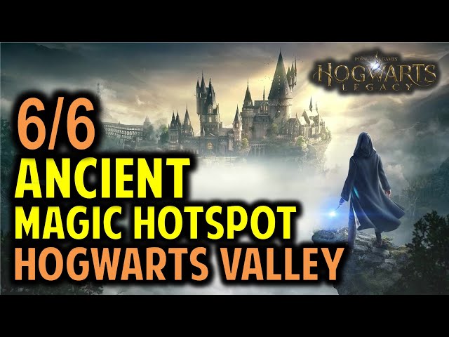 Hogwarts Valley: All 6 Ancient Magic Hotspots Location & Guide | Hogwarts Legacy