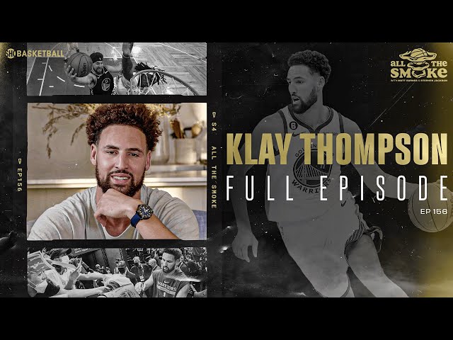 Klay Thompson | Ep 156 | ALL THE SMOKE Full Episode | SHOWTIME Basketball
