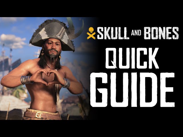 QUICK GUIDE! Everything You Need to Know About #SkullandBones
