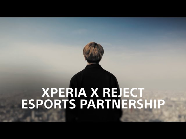 Sony's Xperia unveil the partnership with eSports team REJECT​