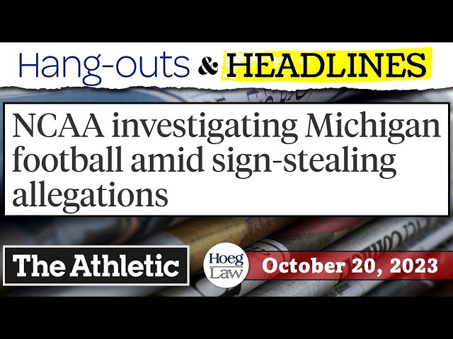Hail to the Victors? | The Michigan Wolverines and Spygate 2 (H&H 10-20-23)