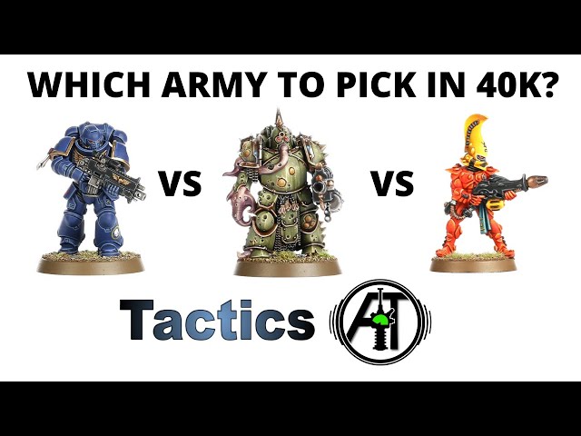 Which Army Should I Choose to Play in 40K? A Comparison of the Best Factions to Pick First