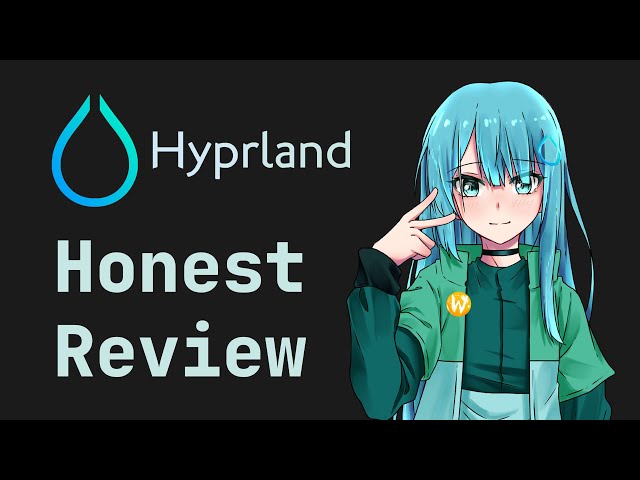 An honest review on Hyprland