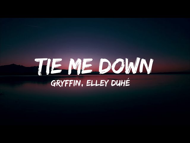 Gryffin, Elley Duhé - Tie Me Down (Lyric )