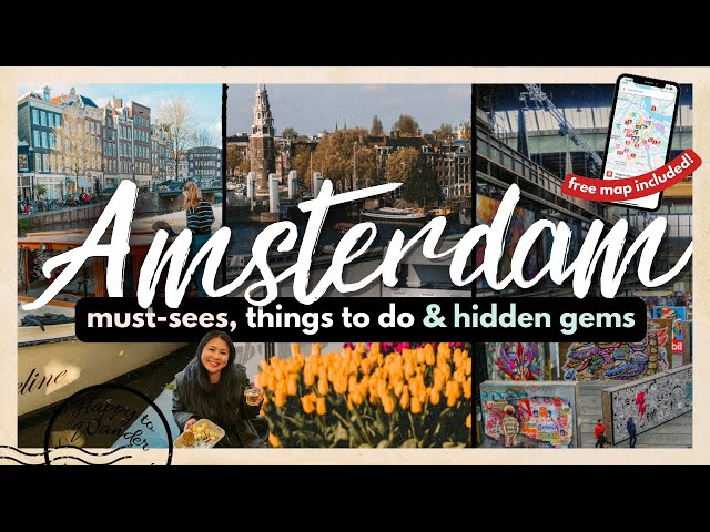 BEST THINGS TO DO IN AMSTERDAM FOR FIRST TIMERS W/ MAP (2024) | 20+ Must-Dos, Hidden Gems & More!