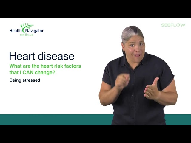 Heart disease – What are the heart risk factors that I can change? Part 4 (NZ Sign Language)
