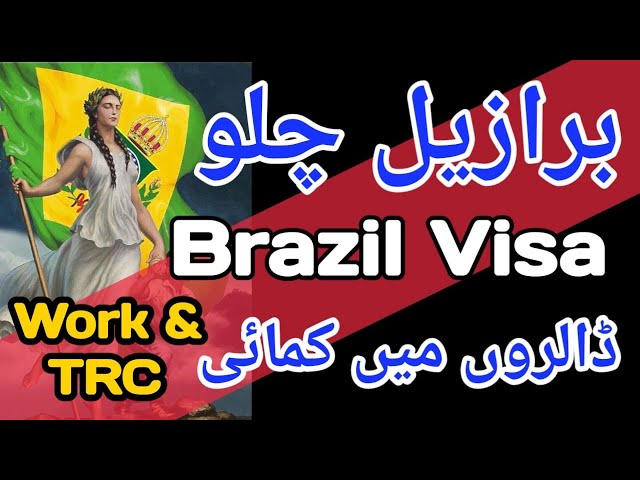 Brazil Visa, Work & TRC for Pakistanis and Indians | Brazil immigration