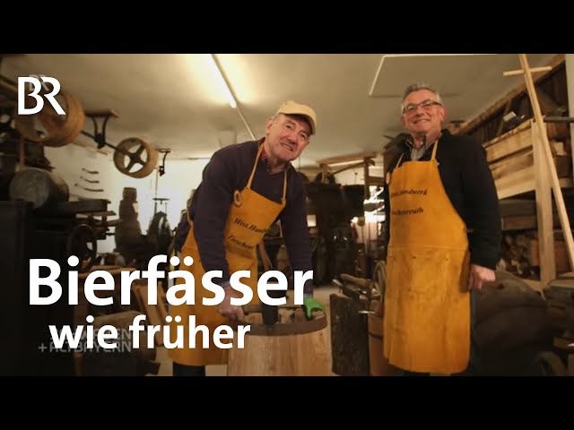 Altes Holz, neues Fass? Fassbinderei Tirschenreuth: Kulturerbe gerettet | Schwaben + Altbayern | BR