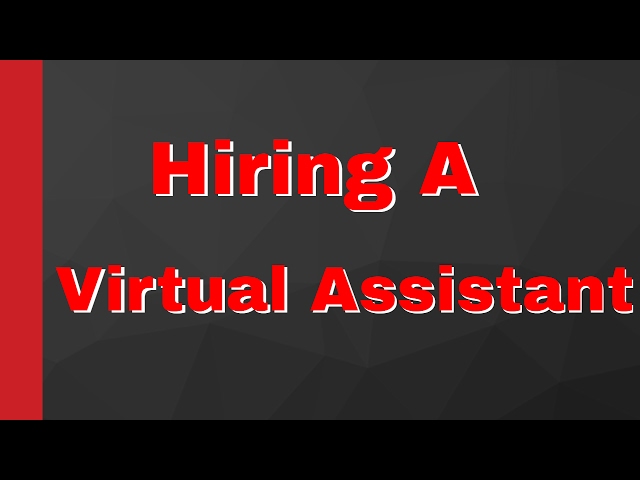 Hiring A Virtual Assistant