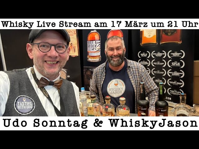 Whisky Live Stream mit Udo Sonntag & WhiskyJason am 17 März um 21 Uhr