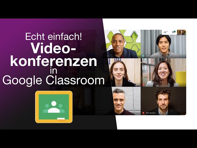 Videokonferenzen in Google Classroom mit Google Meet