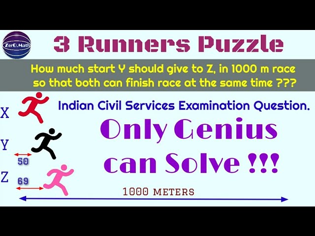 Three Runners Puzzle | Indian civil Service exam question | Hard math Puzzle | Zero Math