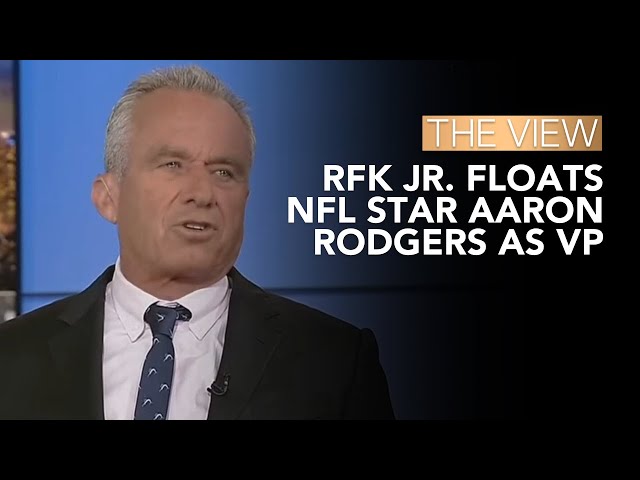 RFK Jr. Floats NFL Star Aaron Rodgers As VP | The View