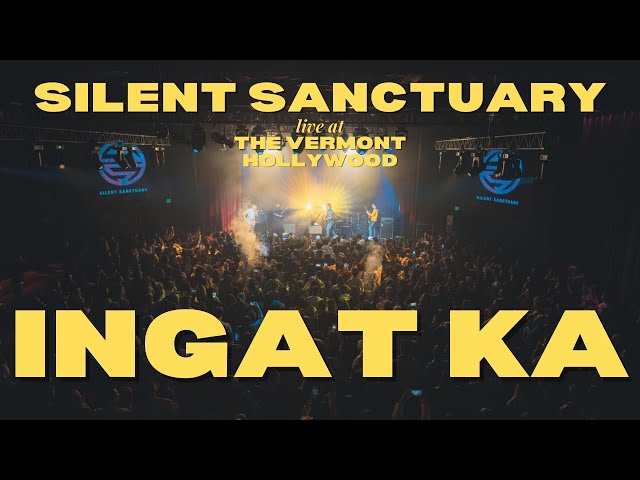 Ingat Ka - Silent Sanctuary LIVE at The Vermont Hollywood